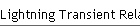 Lightning Transient Relays